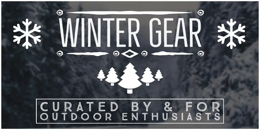 Winter Gear for Hiking, Camping & Outdoor Recreation