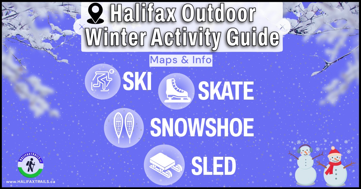 Halifax outdoor activity map and guide for cross country skiing, snowshoeing, skating and sledding hills