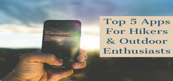 Top 5 phone apps for hiking and outdoor activities