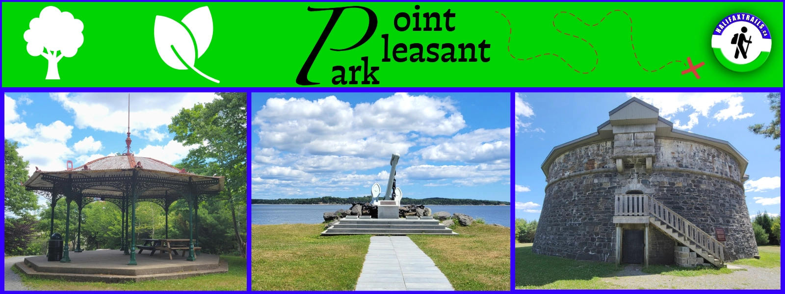 A horizontal, multi-panel header banner for Point Pleasant Park. The top section features a bright green banner containing a white tree icon, a white leaf icon, stylized black text reading "Point Pleasant Park," a red dashed trail line with a red 'X', and a circular HalifaxTrails.ca logo on the far right. Below the banner are three side-by-side vertical photo panels separated by blue borders. The left panel shows an ornate, dark metal victorian gazebo with a picnic table inside, surrounded by green trees. The middle panel shows a stone walkway leading toward the large, grey steel Bonaventure Anchor memorial on a grassy point, overlooking a blue ocean with forested islands under a cloudy sky. The right panel displays the historic, circular stone Prince of Wales Tower martello tower on a grassy lawn under a blue sky.