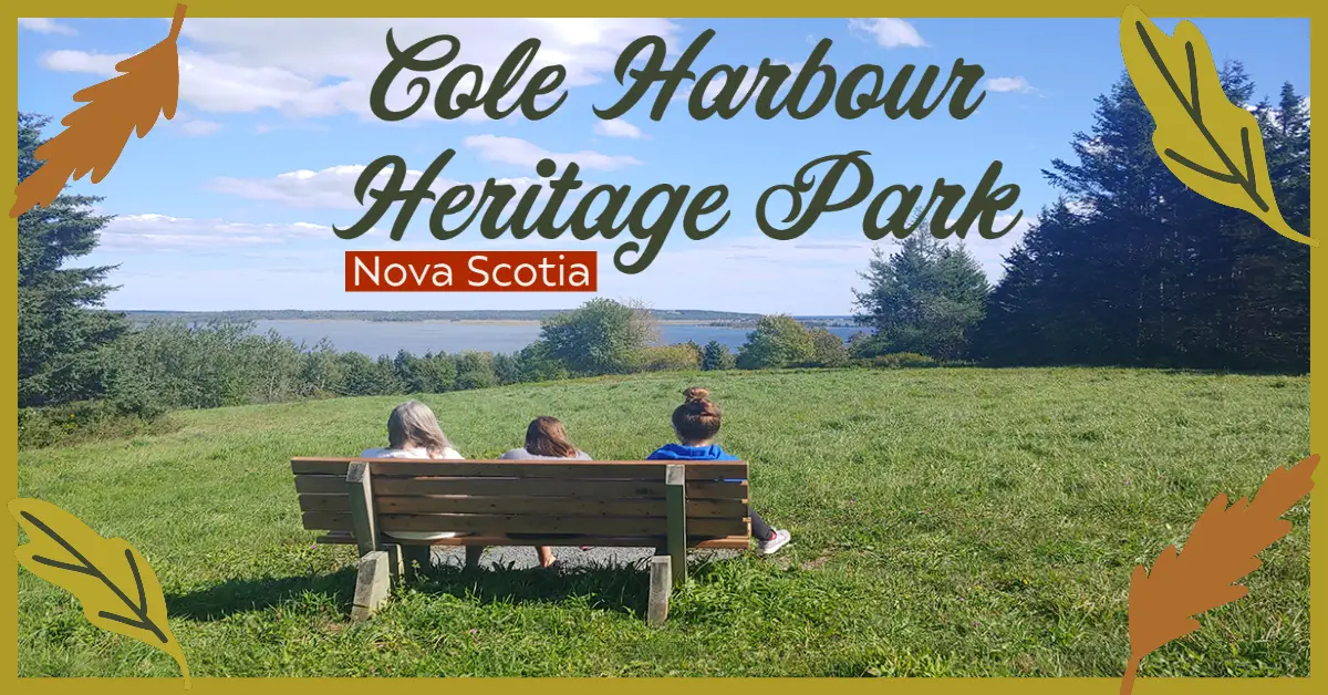 Cole Harbour Heritage Park - Nova Scotia