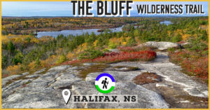 The Bluff Wilderness Hiking Trail in Halifax, Nova Scotia