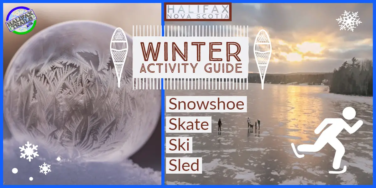 Snowshoeing, Skating, Cross-Country Skiing & Sledding Locations Near Halifax, Nova Scotia things to do in Halifax winter activity guide