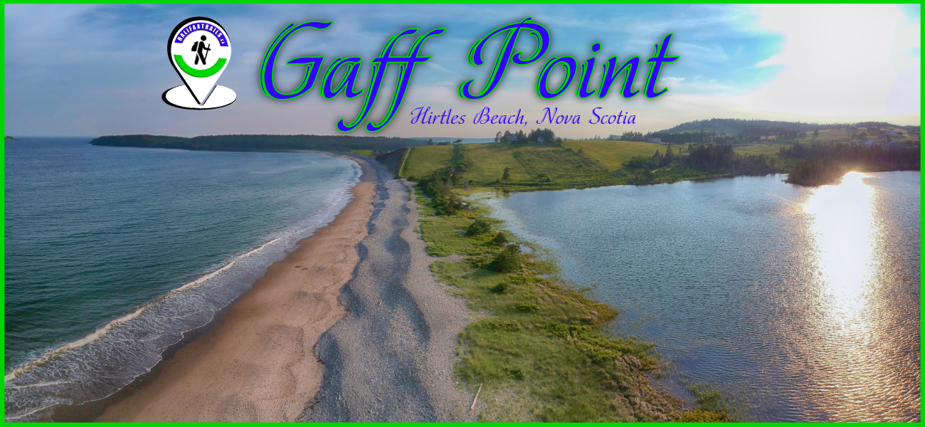 Gaff Point Trail - Hirtle's Beach Nova Scotia