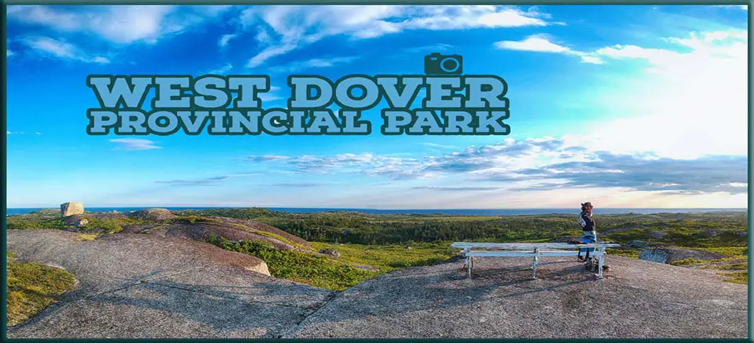 West Dover Provincial Park Virtual Tour West Dover Provincial Park Hiking Trails in Halifax, Nova Scotia