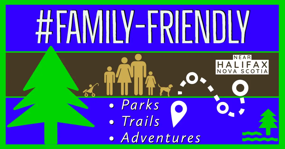 Family Friendly Parks, Trails & Outdoor Adventures Near Halifax, NS